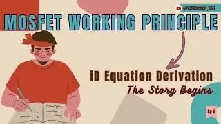 Decoding the iD Equation Derivation: The Foundation | nMOS | Lecture #9