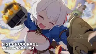 [Stella Sora] Fist of Courage (BGM)