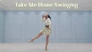 Take me Home Swinging Line Dance 테익 미 홈 스위잉 라인댄스