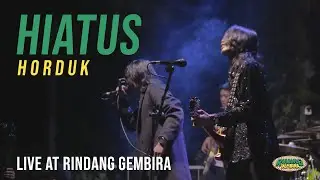 HIATUS - HORDUK (Live at Rindang Gembira)