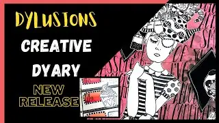 Creative Dyary with New Dylusions Release