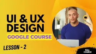 UX Design Process: Empathize, Define, and Ideate | ( Course 2/7 ) Complete  Google Course
