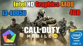 call of duty mobile | Intel HD Graphics 4400 - i3-4005U - 1.70GHZ - 4GB ram (Low End PC)