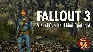 Fallout 3: Visual Overhaul Mod Spotlight