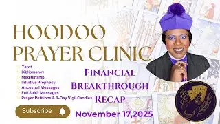 The Financial Breakthrough Prophecy: What Spirit Revealed at the Hoodoo Prayer Clinic (MUST WATCH)