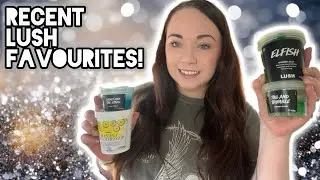 MOST RECENT LUSH FAVOURITES | Charlie Marilyn 🩶