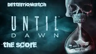 Until Dawn - the score (EN)