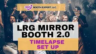 LRG Mirror Photo Booth 2.0 Setup Tutorial | Step-by-Step Assembly Guide