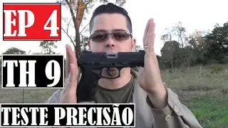 #EP4 - PISTOLA TH9 - TESTE DE TIRO e PRECIS&Atilde;O