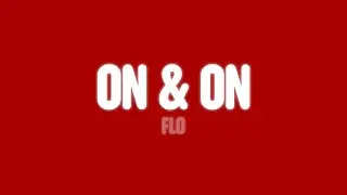 FLO - On & On (Lyrics)