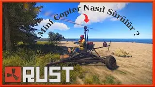 MİNİCOPTER NASIL KULLANILIR ? #rust (Eğitim Videosu)