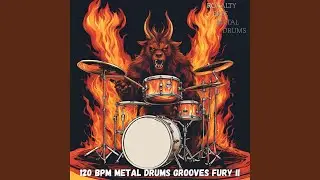 120 BPM Metal Drums Grooves Fury II