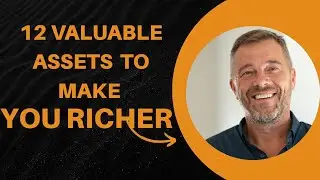12 valuable assets to make you richer