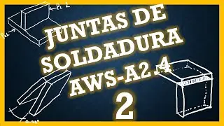 🔶 Simbología de Soldadura 21 - UNIONES DE SOLDADURA parte 2 (Unión en T, en ángulo y de borde)