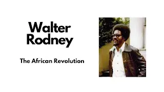 Walter Rodney - The African Revolution