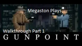 Megaston Walksthrough... GUNPOINT... No kills or noise. No Commentary