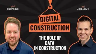 The Role of Data in Construction with Josh Symonds