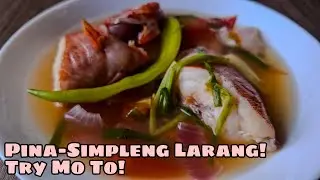 How to Cook Larang | Nilarang | Cebuano Fish Soup Recipe