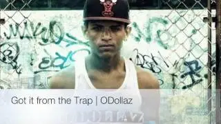 Got It Off The Trap - O Dollaz