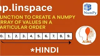 NumPy Lec 26 - np.linspace - function to create a numpy array of values in a particular order