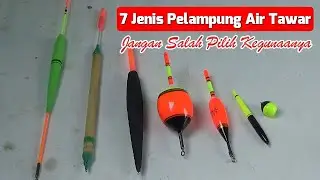 Tujuh Jenis Pelampung Jangan Salah Setting Spot Dituju Dan Kegunaannya