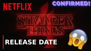 Stranger Things 4 Release Date CONFIRMED!