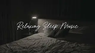 Relaxing Sleep Music | Fall Asleep Fast, Anxiety Relief, Restorative Rest, Healing Vibes