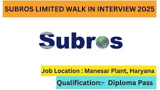 Subros Limited Walk In Interview 2025 | Freshers | DAT | Diploma Pass | April 2025 |