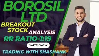 Borosil ltd stock analysis | Breakout stock | Swing Trading | Trading with Shashank