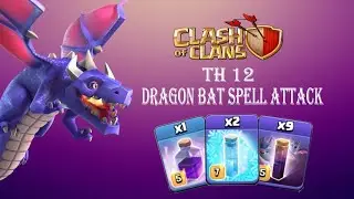 TH 12 DRAG-BAT SPELL || CRAZY WAR ATTACK STRATEGY || TRENDING STRATEGY 2019 || DRAGON BAT SPELL ||