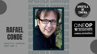 Apostila Convida #054: Rafael Conde (O Suposto Filme)