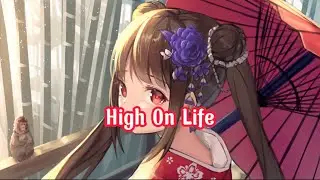Nightcore - High On Life (lyrics)