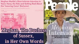 MEGHAN MARKLE's Exclusive PEOPLE Interview (Watch This Before the 'Outrage' Vids)