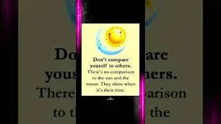 #dontcompare #sun #moon #quotes #status #quoteoftheday #quotesaboutlife #words #thoughts #shorts