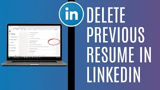 How To Delete Previous Resume In Linkedin