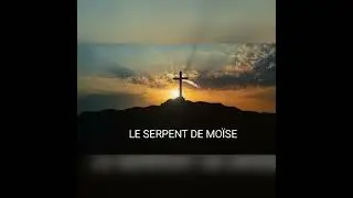 le serpent de moïse