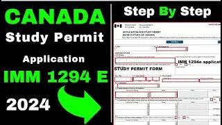 🇨🇦 Canada Student Visa Application IMM 1294 e  #studyincanada #canadavisa #studentvisa