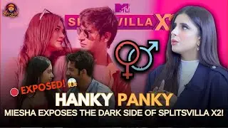 🔥 Miesha Iyer EXPOSES the Dark Secrets of Splitsvilla X2! 😱 | UNCENSORED REVELATIONS #splitsvilla