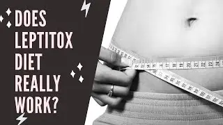 Leptitox Review || Does Leptitox Diet Work?