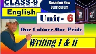 Grade 9 English Unit 6 writing i & ii // Our Culture Our Pride