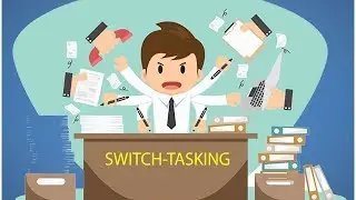 Switch Tasking| Myth of Multitasking | Why should know Task Switching