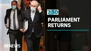 Federal Parliament convenes for first time in more than two months | 7.30