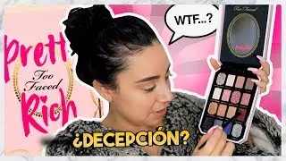 ME DECEPCIONO LA NUEVA COLECCION PRETTY RICH DE TOO FACED?