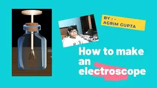 How to make a simple electroscope