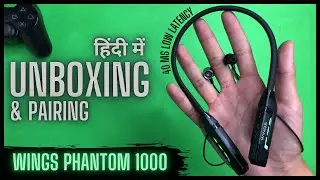 WINGS PHANTOM 1000 (UNBOXING & PAIRING) @UnboxingGuruOfficial