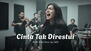 Kadal Band - Cinta Tak Direstui | Laila Cover