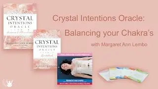Crystal Intentions Oracle Cards - Balancing Your Chakras