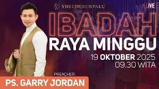 Ibadah Raya | Ps. Garry Jordan - Minggu, 19 Oktober 2025 | Gereja YHS Palu