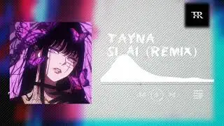 Tayna - Si Ai (Remix): A Romance Gone Wrong