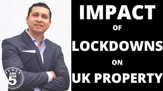 IMPACT OF LOCKDOWNS ON UK PROPERTY | Impact of Covid19 on Property Market | Impact of Pandemic